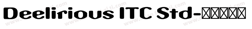 Deelirious ITC Std字体转换